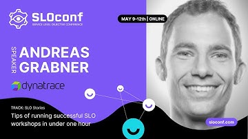 SLOconf 2022: Andreas Grabner - Tips for running successful SLO workshops in under one hour