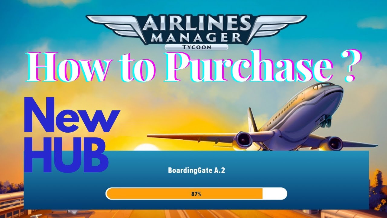 Airlines Manager Tycoon 2021 How to buy New Hub l Best hub l new hub
