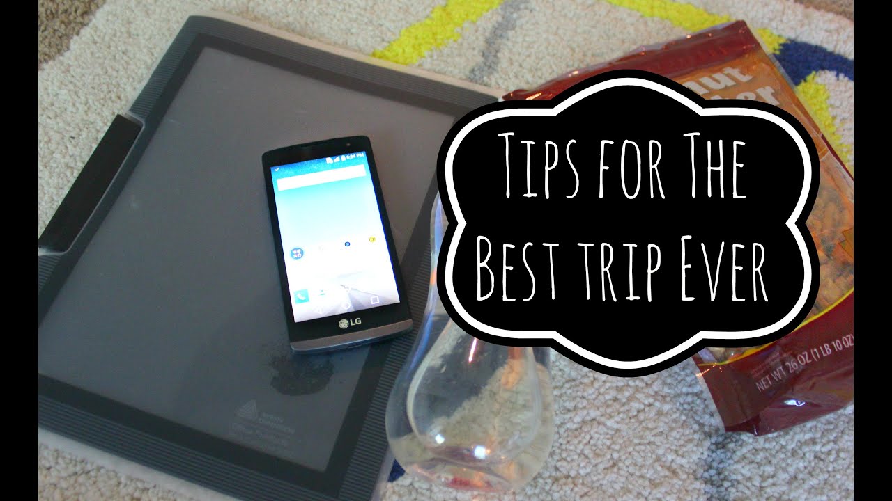 Tips For The Best Trip Ever Video 