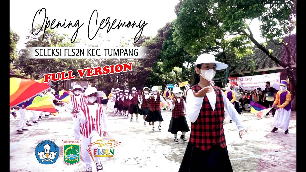 OPENING CEREMONY SELEKSI FLS2N 2022 KEC. TUMPANG (FULL VERSION)