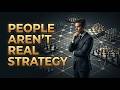 The Real Reason People Are Overrated in Strategy