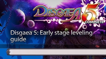 Disgaea 5 early tips for leveling