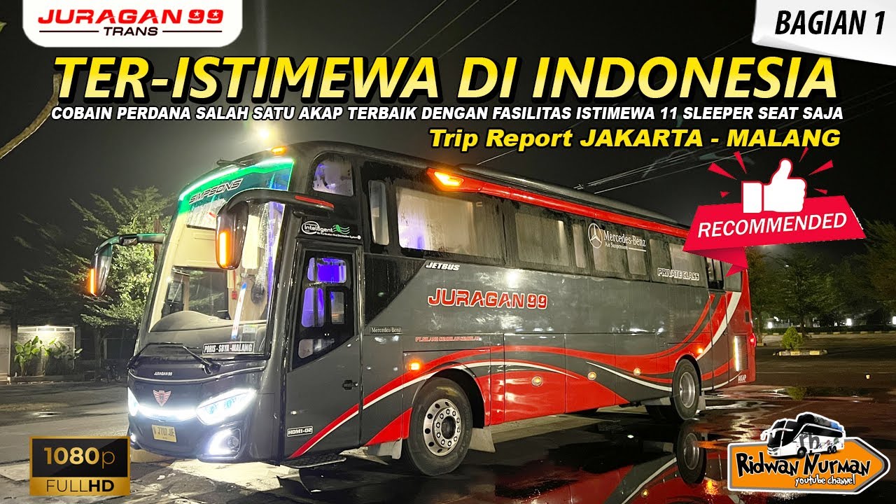 COBAIN BUS AKAP TER ISTIMEWA PO JURAGAN 99 PRIVATE CLASS 11 SEAT JAKARTA MALANG 1 2 YouTube