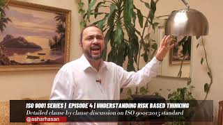 ISO 9001 SERIES | EPISODE 4 | Understanding Risk Based Thinking