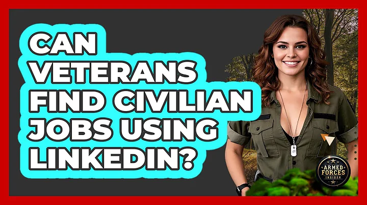 Can Veterans Find Civilian Jobs Using LinkedIn?