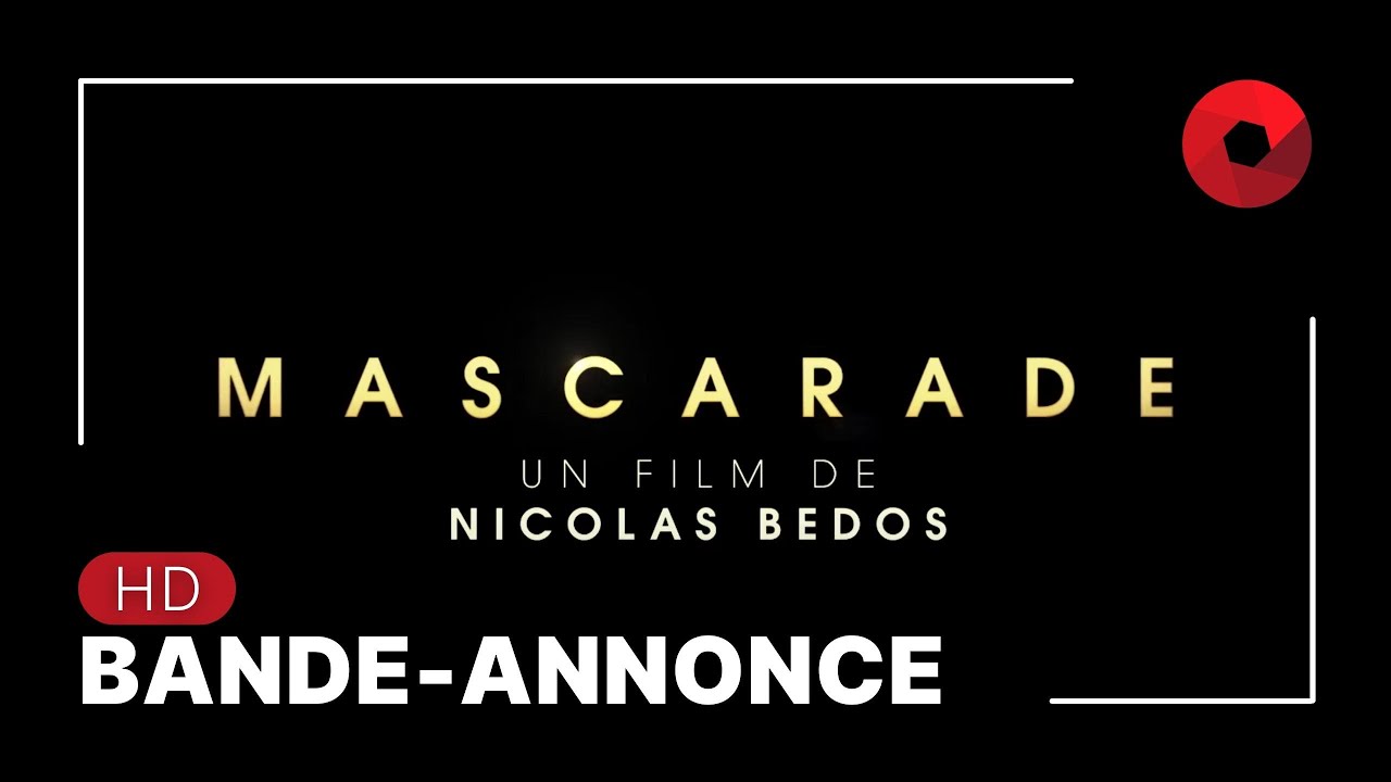 MASCARADE bandeannonce [HD] YouTube