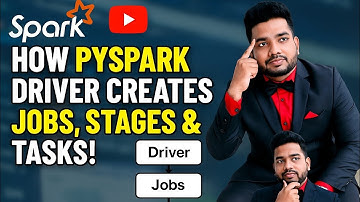 V 11 | Inside PySpark: Jobs, Stages & Tasks Explained