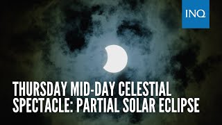 Thursday mid-day celestial spectacle: Partial solar eclipse | INQToday