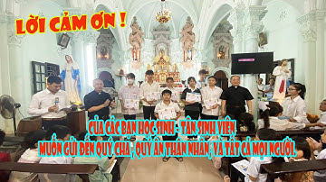 LỜI CÁM ƠN CỦA CÁC BẠN HỌC SINH - TÂN SINH VIÊN GIÁO XỨ THÀNH LẬP
