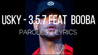 USKY Ft BOOBA  - 3.5.7  (Paroles/Lyrics)