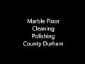 marble floor cleaning polishing County Durham