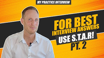 STAR Method Behavioral Interview Answers: How to Ace Any Job Interview! -  Pt. 2 🔥