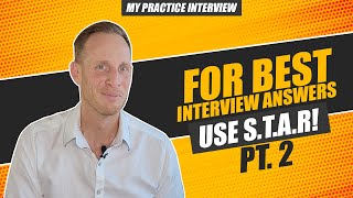 STAR Method Behavioral Interview Answers: How to Ace Any Job Interview! -  Pt. 2 🔥