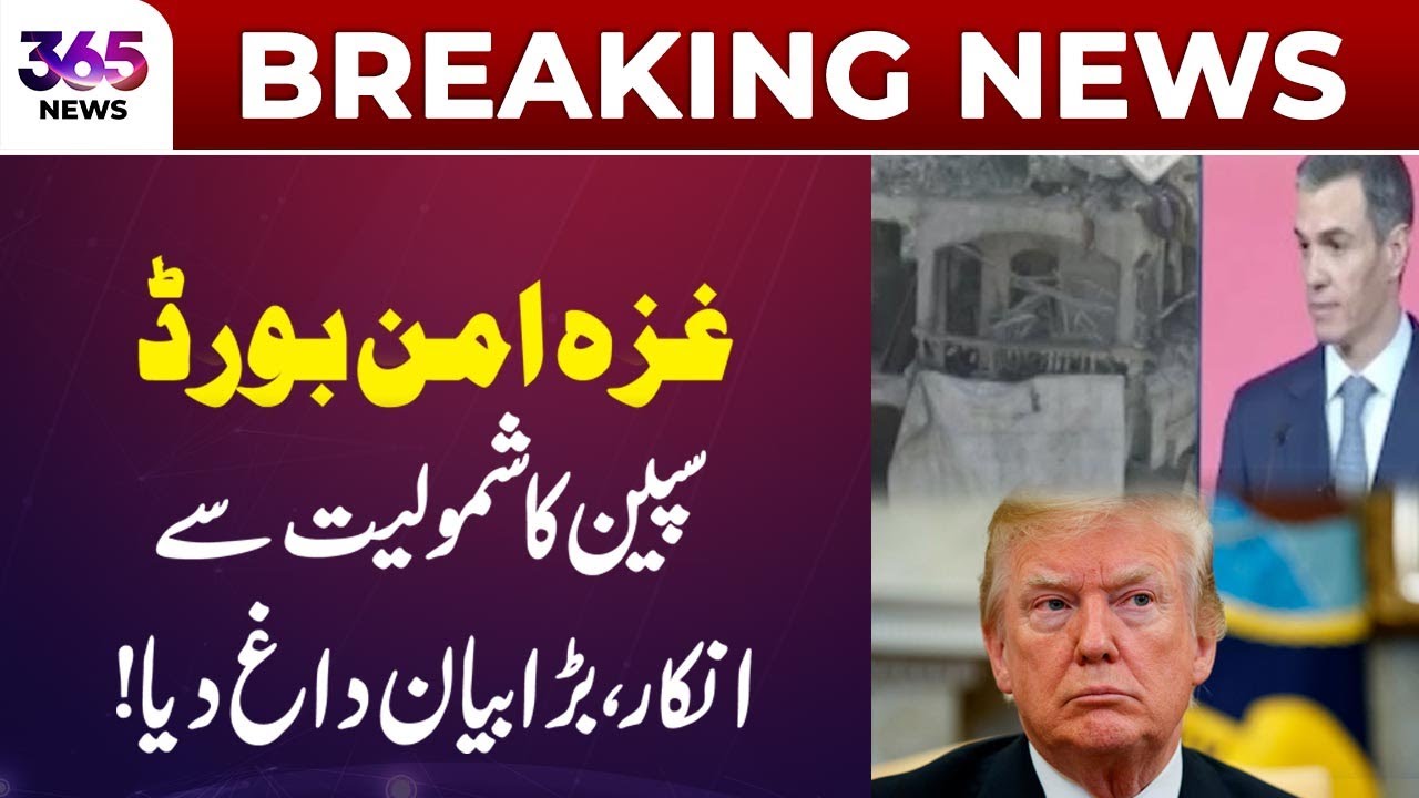 Gaza Peace Board: Spain Declines Participation, Issues Major Statement | 365 News