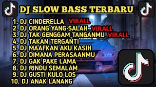 DJ SLOW BASS TERBARU 2024 | DJ VIRAL TIK TOK FULL BASS 🎵 DJ CINDERELLA | FULL ALBUM