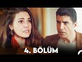 İstanbullu Gelin 4. Bölüm Full HD