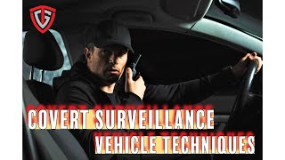 Covert Surveillance  Vehicle Techniques  Expert Tips
