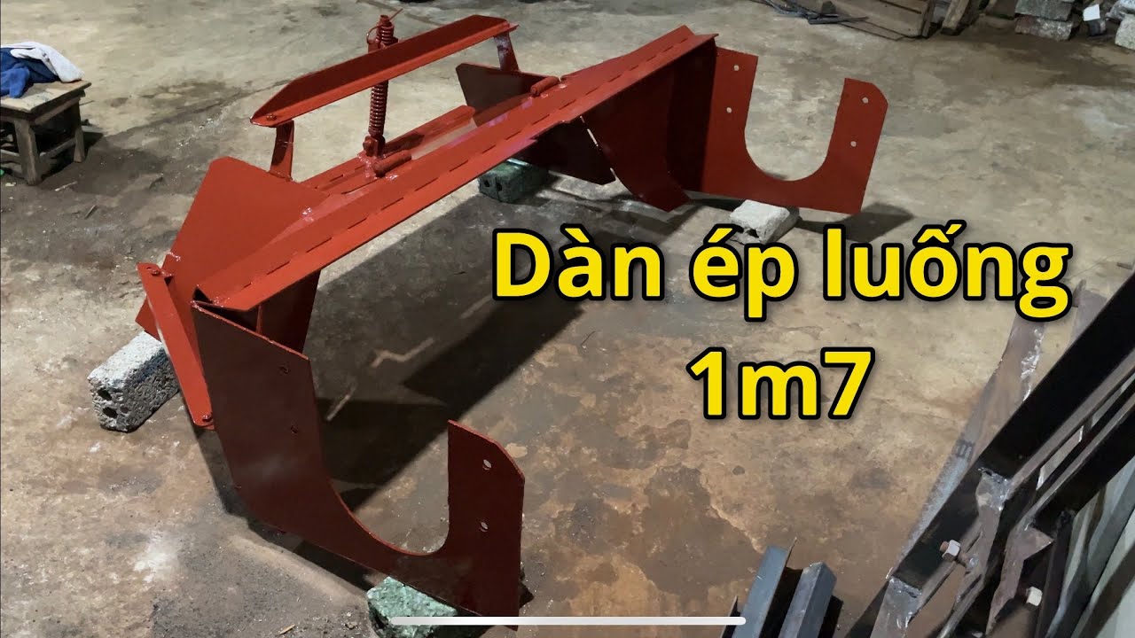 Bàn giao dàn ép luống 1m7 về hà nội sơ lược các thông số  tại sao dàn ép không xuống đi nặng máy 