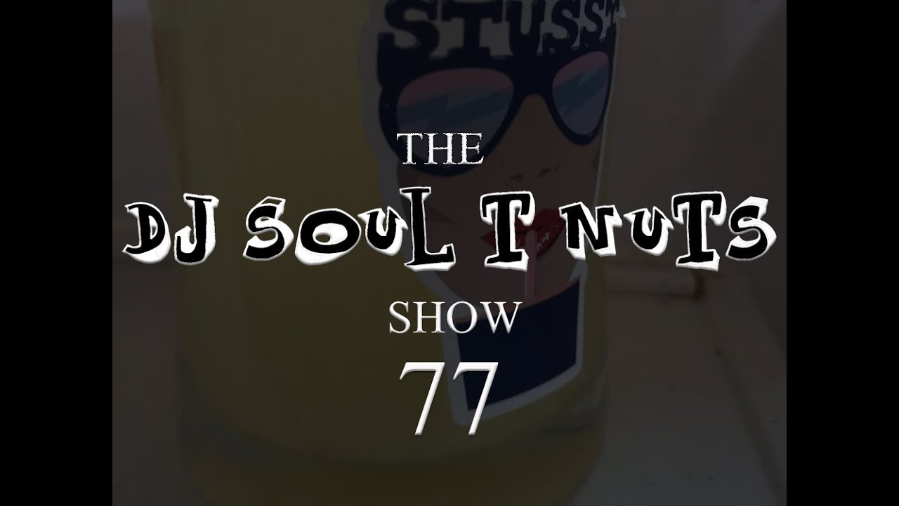 Funky House Music - The Soul T Nuts show - Episode 77
