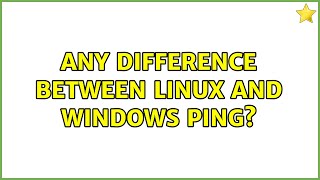 Any difference between Linux and Windows ping