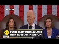 US President Biden's State of the Union address: 'Putin badly miscalculated with Russian invasion'