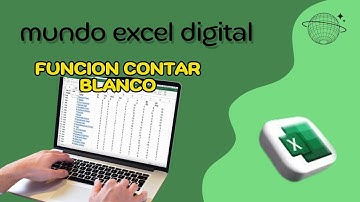 Función CONTAR.BLANCO en Excel: Cómo contar celdas vacías fácilmente
