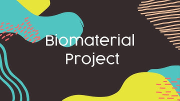 Biomaterial Project (Research and Experiments)