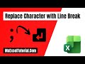 Replace ANY Character with a Line Break in Excel (Using Find & Replace)