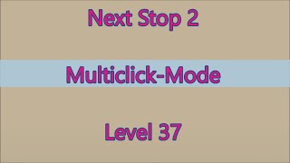 Next Stop 2 Level 37