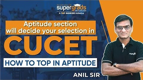 CUCET 2022 Aptitude Preparation Strategy by SuperGrads | CUCET Preparation 2022