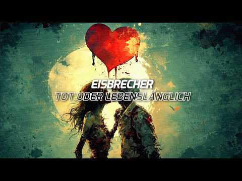 Eisbrecher ✦ Tot oder lebenslänglich | Lyrics Español ✦ Deutch