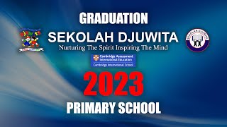Download Lagu Sekolah Djuwita Graduation Class of 2023 - Primary School MP3