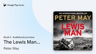 The Lewis Man: The much-anticipated sequel to… by Peter May · Audiobook preview