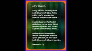 BÖYLE DEVİRDE---DEVRAN ÇAĞLAR...