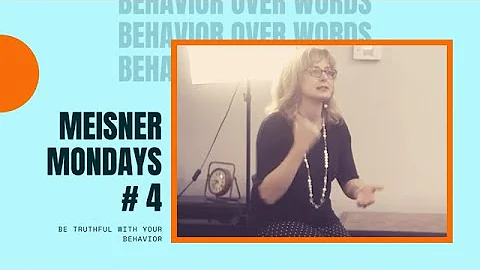 Meisner Mondays: Behavior Over Words