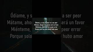 Porque solo hay odio donde hubo amor. . .