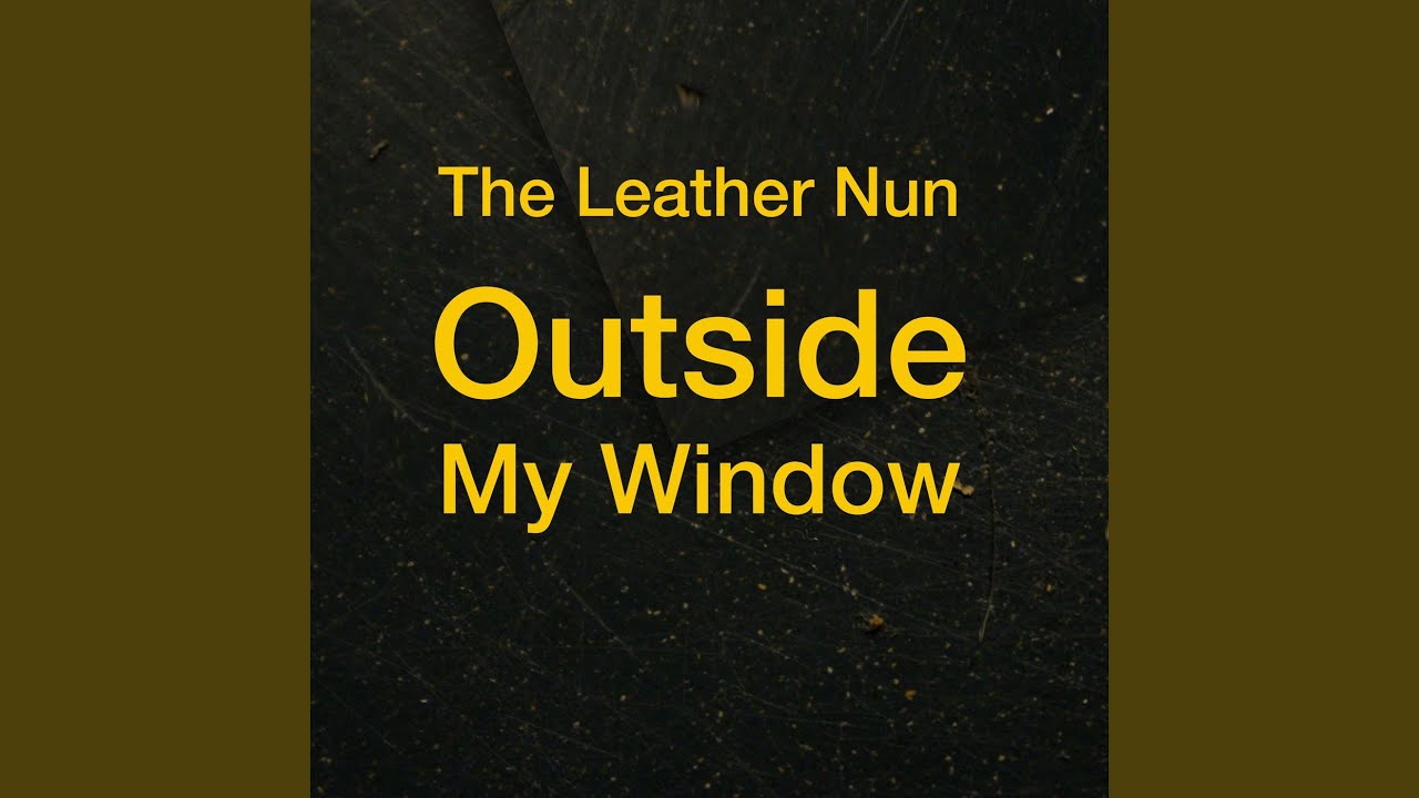 Watch Outside My Window on YouTube Watch Outside My Window on YouTube