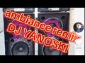 Ancien Ambiance Remix Yanoski Dj