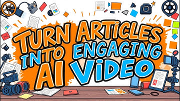 Article To Video Turn Articles Into Engaging AI Video
