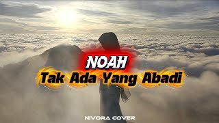Download Lagu Tak Ada Yang Abadi – Noah | Rock Cover Version Nivora MP3