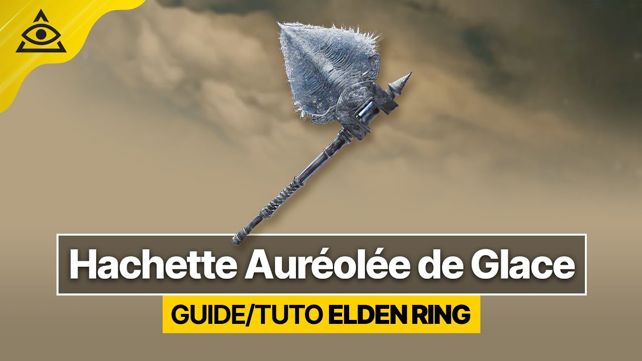 GUIDETUTO ELDEN RING † Hachette Auréolée de Glace, une arme ultra forte pour débuter le jeu