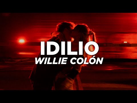 Willie Colón - Idilio (Letra)