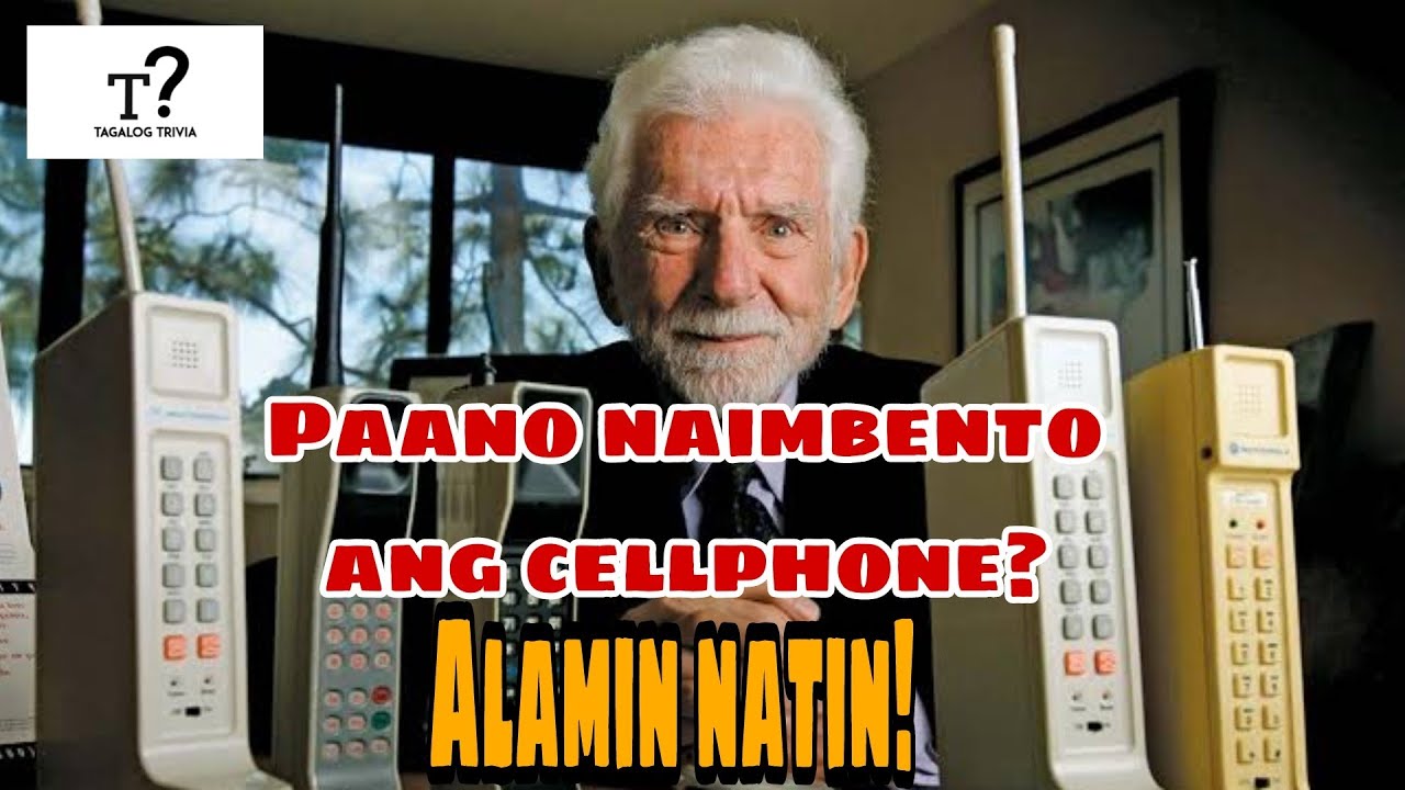 PAANO NAIMBENTO ANG CELLPHONE how cell phone invented TAGALOG