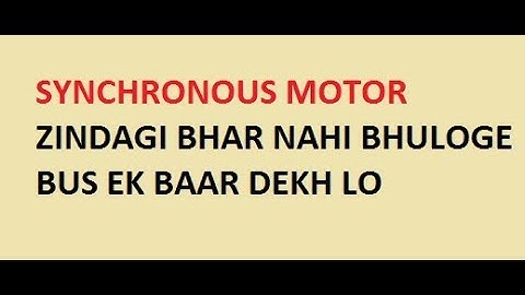 Synchronous Motor !! Basic Concept !!