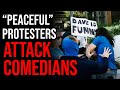 CAUGHT ON TAPE: &quot;Peaceful&quot; Protestors ATTACK Comedians