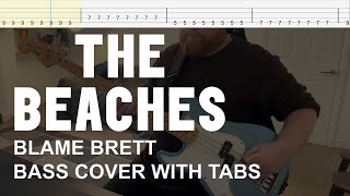 The Beaches - Blame Brett (Bass Cover with Tabs)