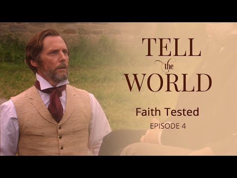 Official "Tell the World" Episode 4: Faith Tested