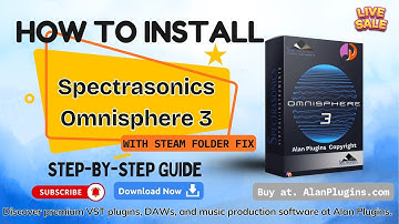 How to Install Spectrasonics Omnisphere 3 (2025) With STEAM Folder Fix | Full Setup Guide