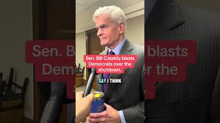 Senator Bill Cassidy Blasts Democrats Over The Shutdown.