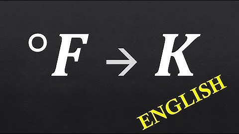 How to Convert Fahrenheit to Kelvin (English-Explained)